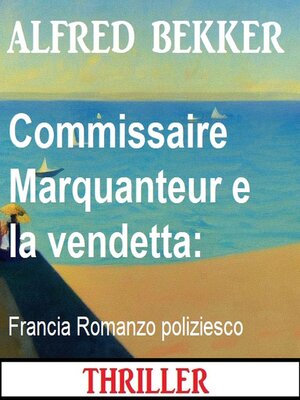 cover image of Commissaire Marquanteur e la vendetta